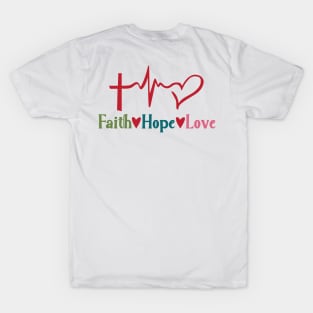 Faith Hope and Love T-Shirt